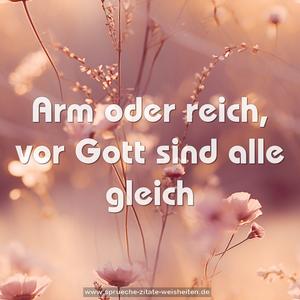 Arm oder reich, vor Gott sind alle gleich