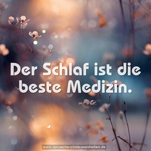 Der Schlaf ist die beste Medizin.