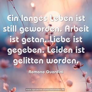 Ein langes Leben ist still geworden.
Arbeit ist getan.
Liebe ist gegeben.
Leiden ist gelitten worden.