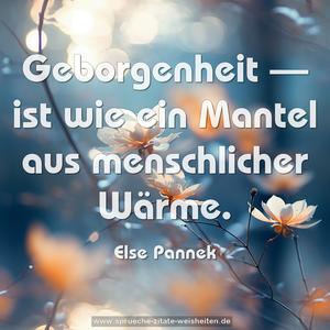 Geborgenheit —
ist wie ein Mantel aus menschlicher Wärme.