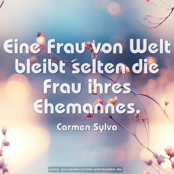 Eine Frau von Welt bleibt selten die Frau ihres Ehemannes.