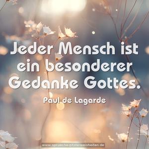 Jeder Mensch ist ein besonderer Gedanke Gottes.