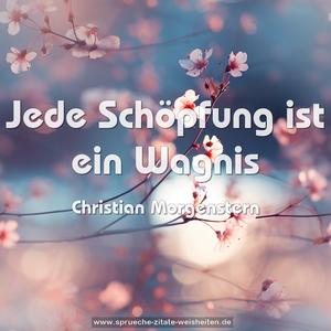 Jede Schöpfung ist ein Wagnis