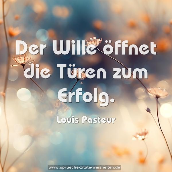 Der Wille öffnet die Türen zum Erfolg.