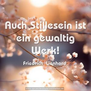 Auch Stillesein ist ein gewaltig Werk!