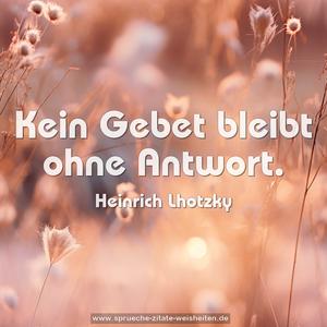 Kein Gebet bleibt ohne Antwort.