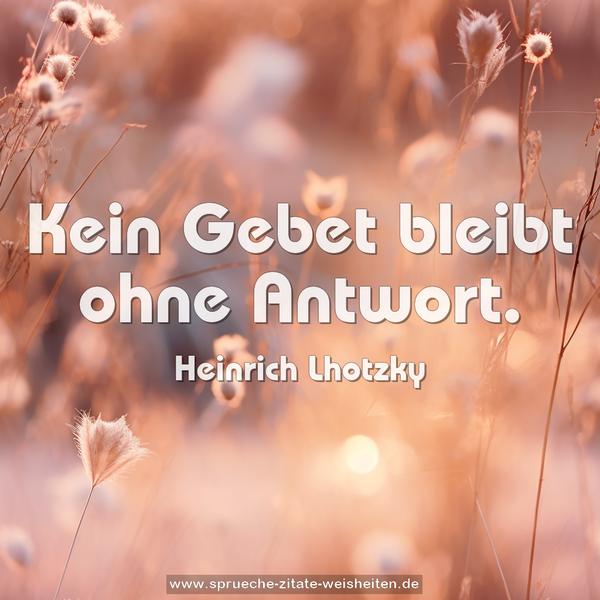 Kein Gebet bleibt ohne Antwort.