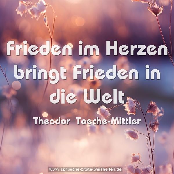 Frieden im Herzen bringt Frieden in die Welt