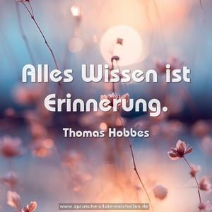 Alles Wissen ist Erinnerung.