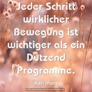 Jeder Schritt wirklicher Bewegung
ist wichtiger als ein Dutzend Programme.