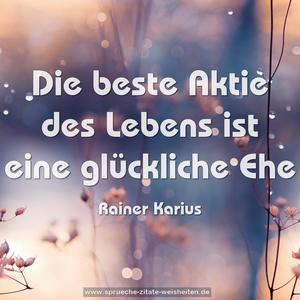 Die beste Aktie des Lebens ist eine glückliche Ehe