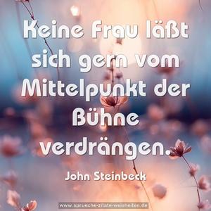 Keine Frau läßt sich gern vom Mittelpunkt der Bühne verdrängen. 