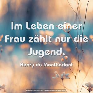 Im Leben einer Frau zählt nur die Jugend.