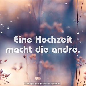 Eine Hochzeit macht die andre.