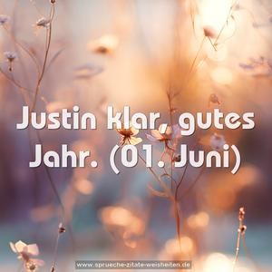 Justin klar, gutes Jahr.
(01. Juni)