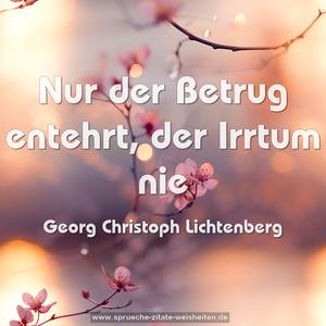 Nur der Betrug entehrt, der Irrtum nie