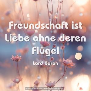 Freundschaft
ist Liebe ohne deren Flügel