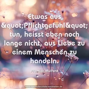 Etwas aus &quot;Pflichtgefühl&quot; tun, heisst eben noch lange nicht, aus Liebe zu einem Menschen zu handeln.