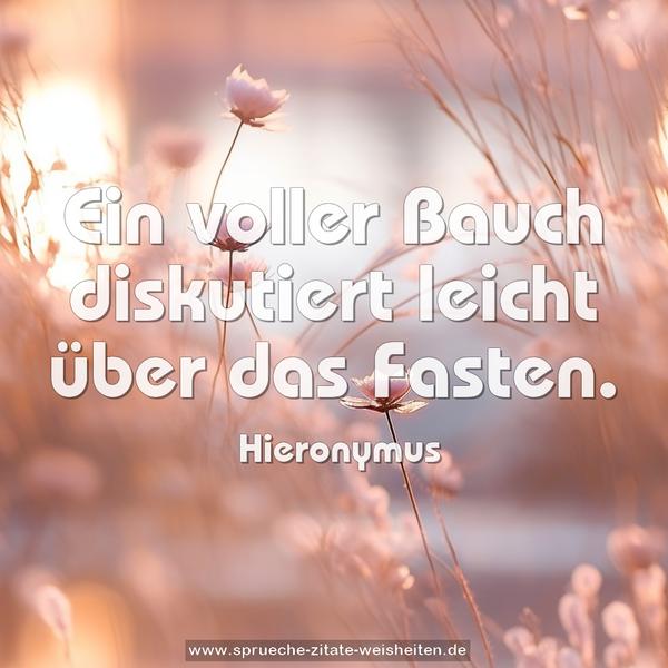 Ein voller Bauch diskutiert leicht über das Fasten.