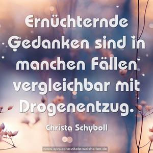 Ernüchternde Gedanken
sind in manchen Fällen vergleichbar mit Drogenentzug.