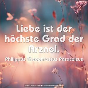 Liebe ist der höchste Grad der Arznei.