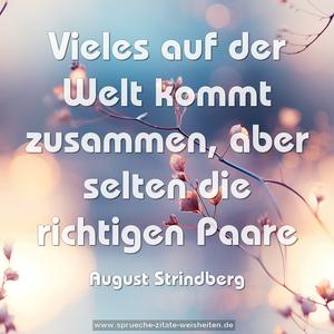 Vieles auf der Welt kommt zusammen,
aber selten die richtigen Paare