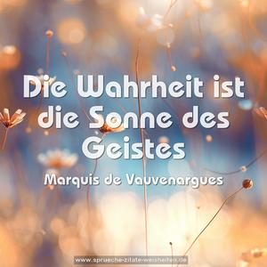 Die Wahrheit ist die Sonne des Geistes