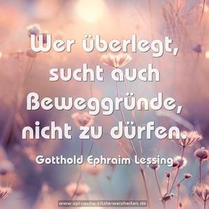 Wer überlegt, sucht auch Beweggründe, nicht zu dürfen.