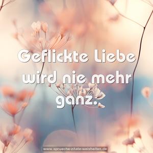 Geflickte Liebe wird nie mehr ganz.