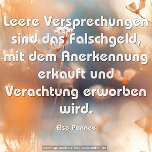 Leere Versprechungen sind das Falschgeld,
mit dem Anerkennung erkauft
und Verachtung erworben wird.