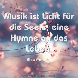Musik
ist Licht für die Seele,
eine Hymne an das Leben.