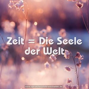 Zeit = Die Seele der Welt